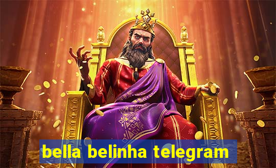 bella belinha telegram